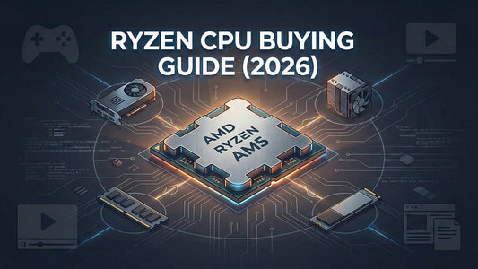 Ryzen CPU Buying Guide for First-Time PC Builders (2026): How to Choose the Right AMD CPU